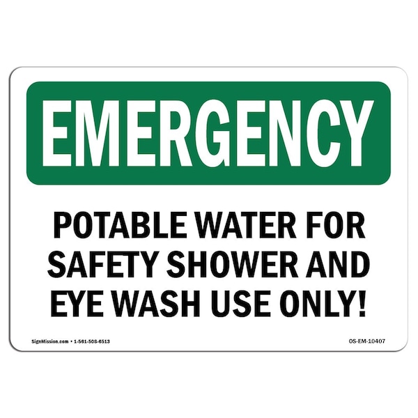 Safety Sign, OSHA EMERGENCY, 18" Height, Potable Water For Safety Shower And Eye, Landscape